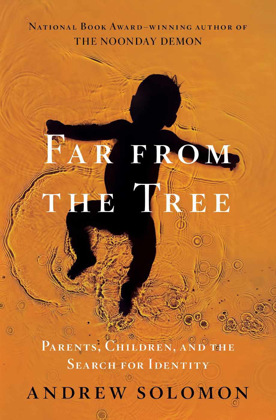 Far From The Tree Parents Children And The Search For Identity Andrew Solomon