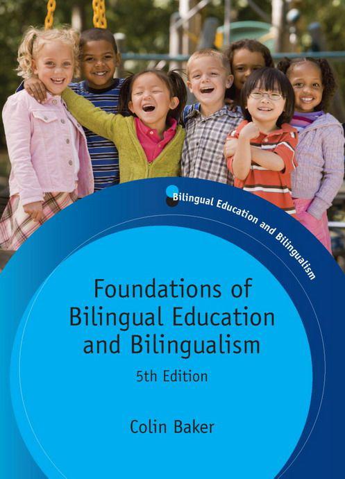 Foundations Of Bilingual Education And Bilingualism Baker Colin