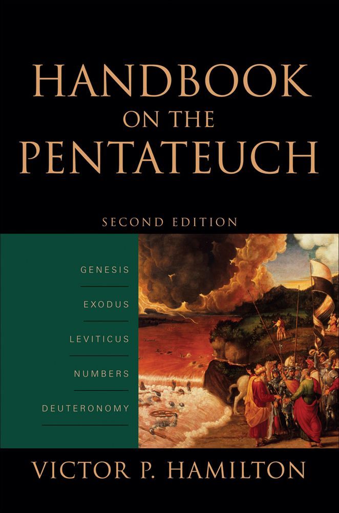 Handbook On The Pentateuch Genesis Exodus Leviticus Numbers Deuteronomy Hamilton