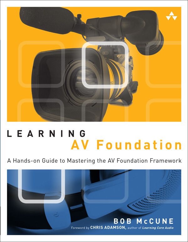 Learning Av Foundation A Handson Guide To Mastering The Av Foundation Framework Mccune