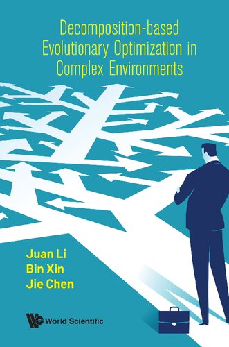 Decompositionbased Evolutionary Optimization In Complex Environments Juan Li