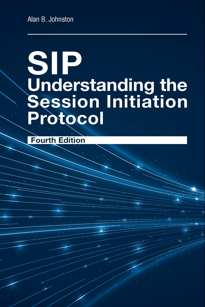 Sip Understanding The Session Initiation Protocol Fourth Edition Alan B Alan B Johnston