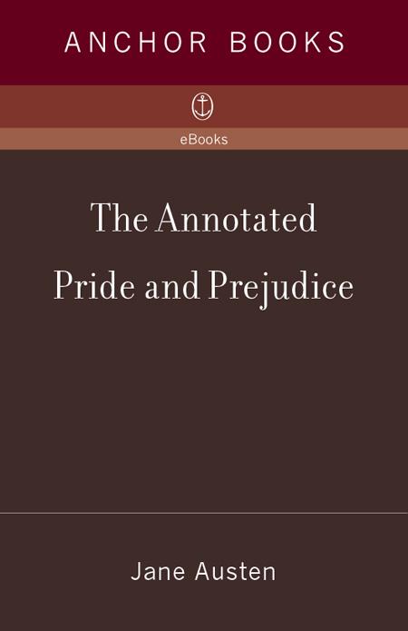 The Annotated Pride And Prejudice Jane Jane Austen