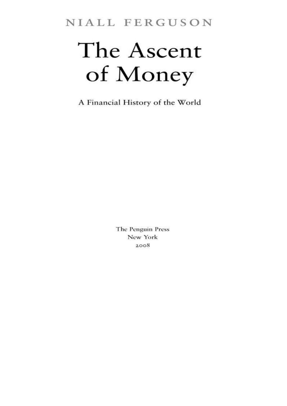 The Ascent Of Money A Financial History Of The World Niall Niall Ferguson