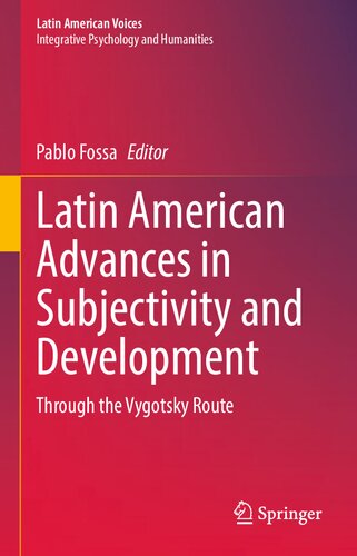 Latin American Advances In Subjectivity And Development Through The Vygotsky Route Pablo Fossa Editor