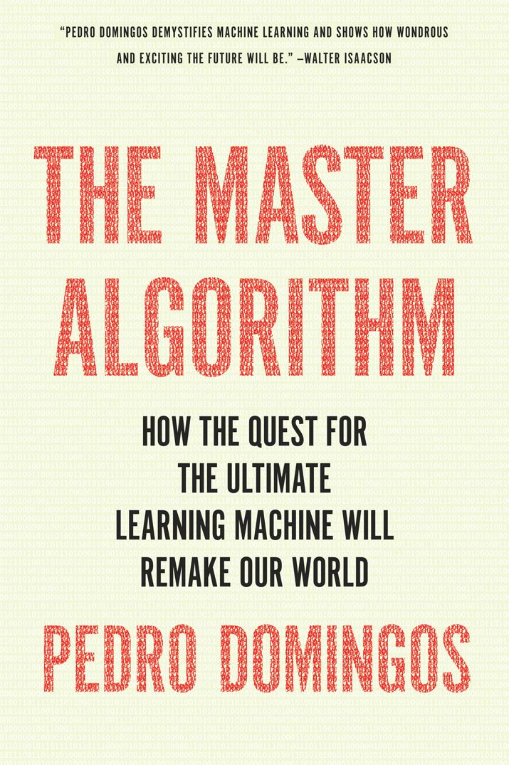 The Master Algorithm Pedro Pedro Domingos
