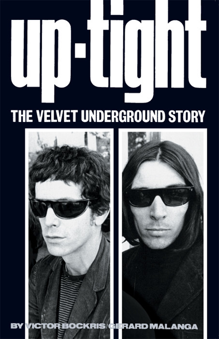 Uptight The Velvet Underground Story Victor Bockris Gerard Malanga