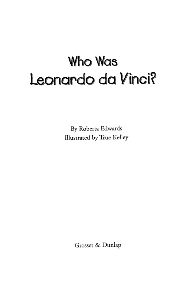 Who Was Leonardo Da Vinci True Kelley