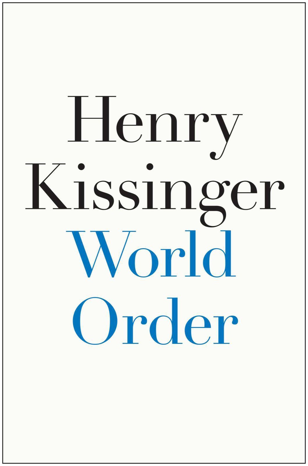 World Order Henry Kissinger Chenjin5com