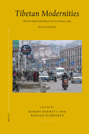 Tibetan Modernities Notes From The Field On Cultural And Social Change Vol 10 Robert Barnett