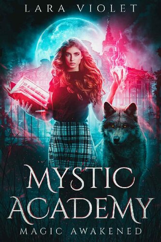 Mystic Academy Magic Awakened A Reverse Harem Paranormal Academy Romance Lara Violet