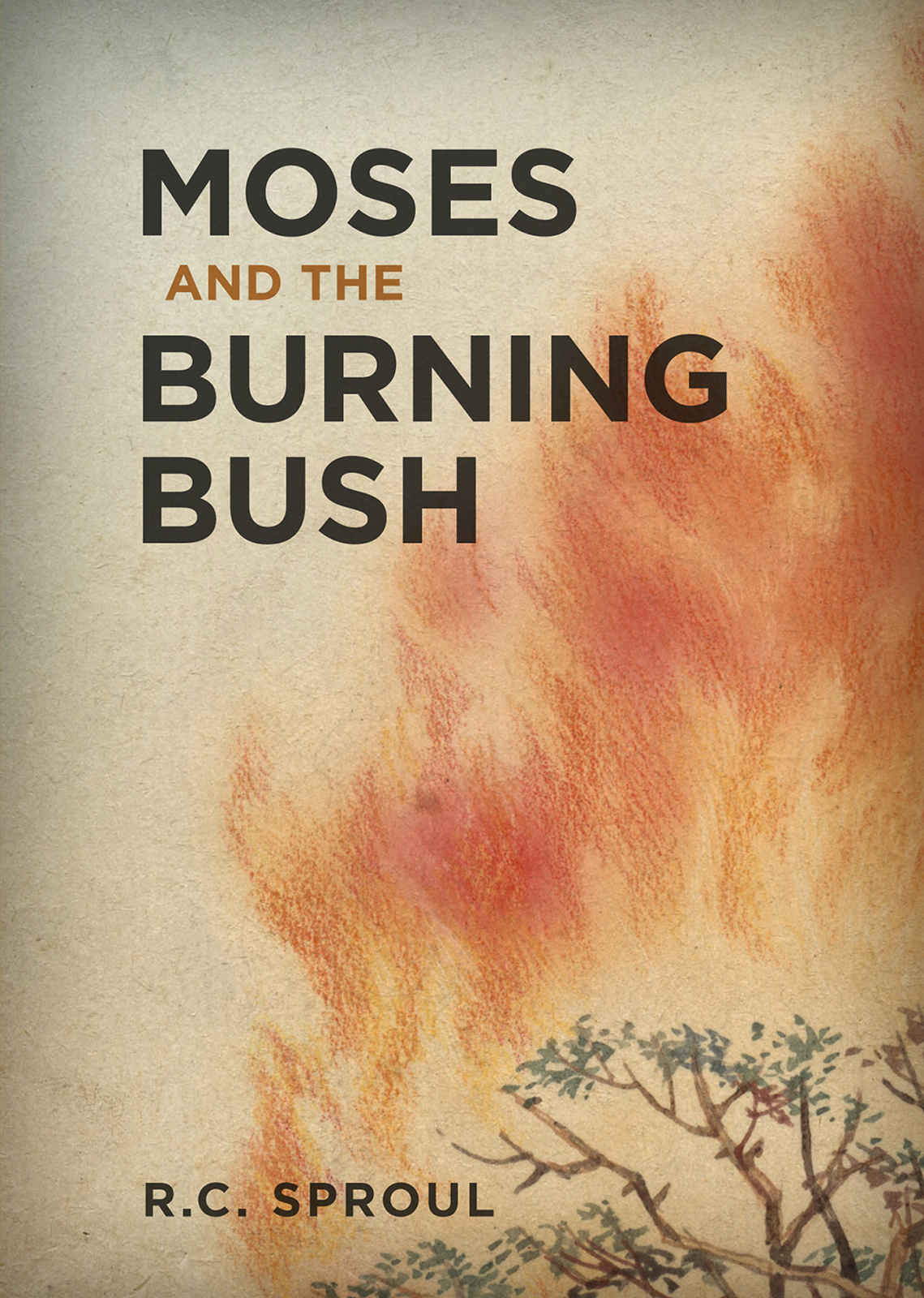 Moses And The Burning Bush Robert Charles Sproul