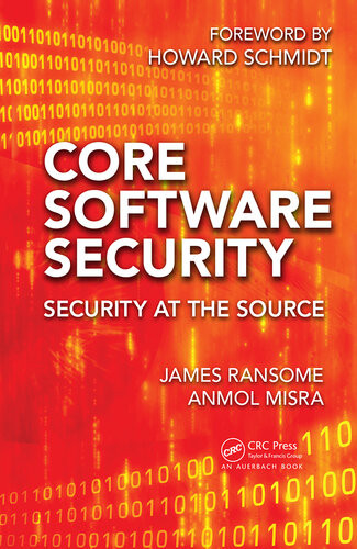 Core Software Security Security At The Source 1st Edition James Ransome