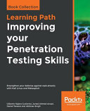 Improving Your Penetration Testing Skills Strengthen Your Defense Against Web Attacks With Kali Linux And Metasploit Najeragutierrez