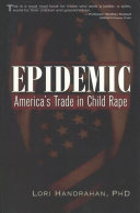 Epidemic Americas Trade In Child Rape Lori Handrahan