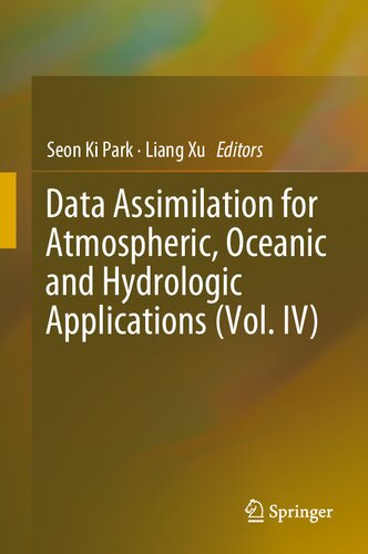 Data Assimilation For Atmospheric Oceanic And Hydrologic Applications 1st Edition Seon Ki Park