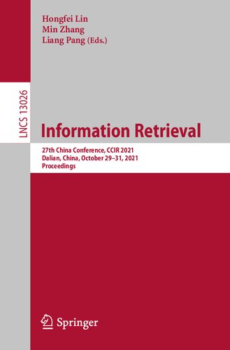 Information Retrieval 27th China Conference Ccir 2021 Dalian China October 2931 2021 Proceedings 1st Edition Hongfei Lin