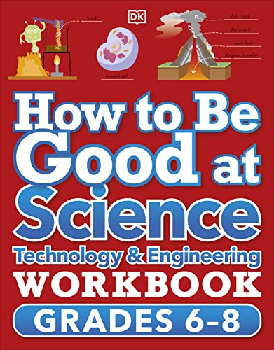 How To Be Good At Science Technology And Engineering Workbook Grade 68 Workbook 2 1st Dorling Kindersley