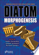 Diatom Morphogenesis Diatoms Biology And Applications Vadim V Annenkov