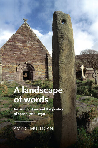 A Landscape Of Words Ireland Britain And The Poetics Of Space 7001250 Amy Mulligan