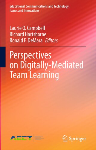 Perspectives On Digitallymediated Team Learning Laurie O Campbell