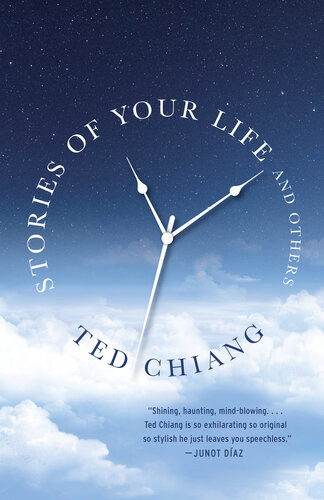 Stories Of Your Life And Others Short Stories Vintage Books 2016 Ted Chiang