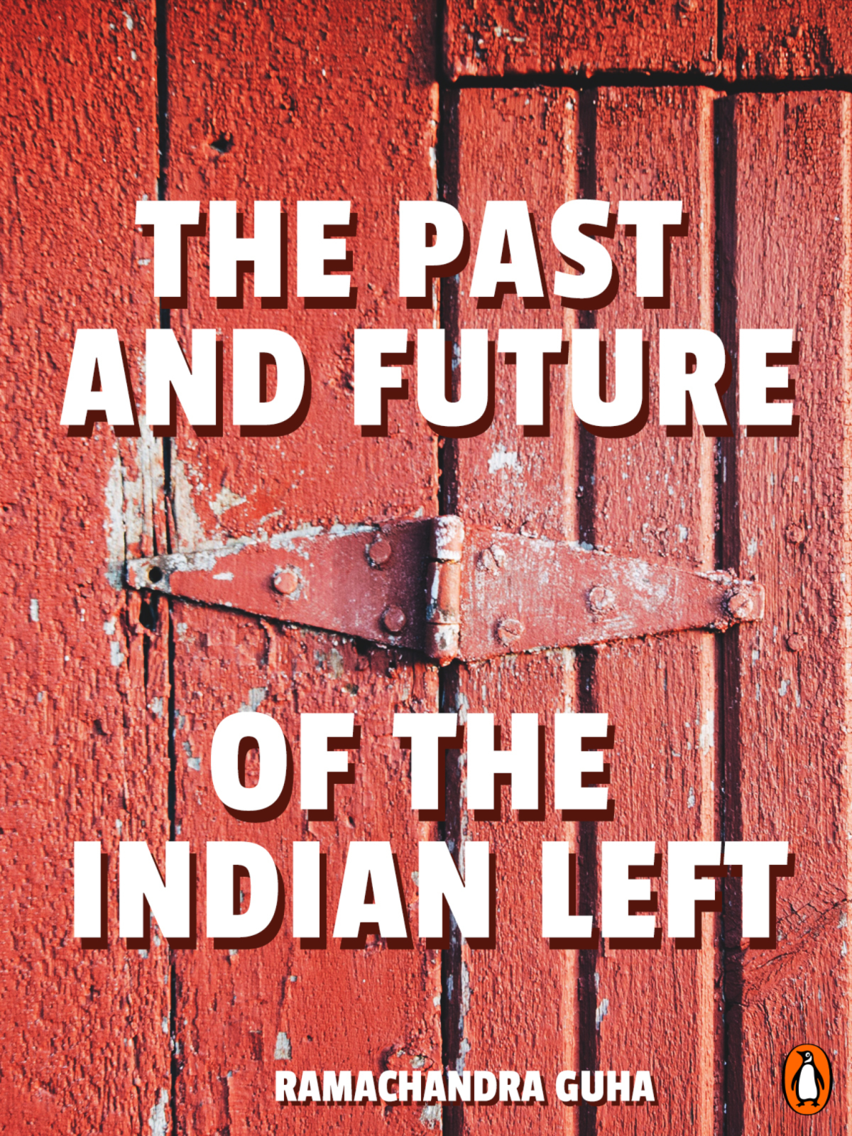 The Past And Future Of The Indian Left 1st Edition Ramchandra Guha