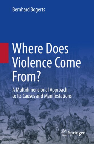 Where Does Violence Come From Bernhard Bogerts