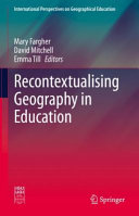Recontextualising Geography In Education Mary Fargher David Mitchell