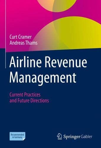 Airline Revenue Management Current Practices And Future Directions Curt Cramer