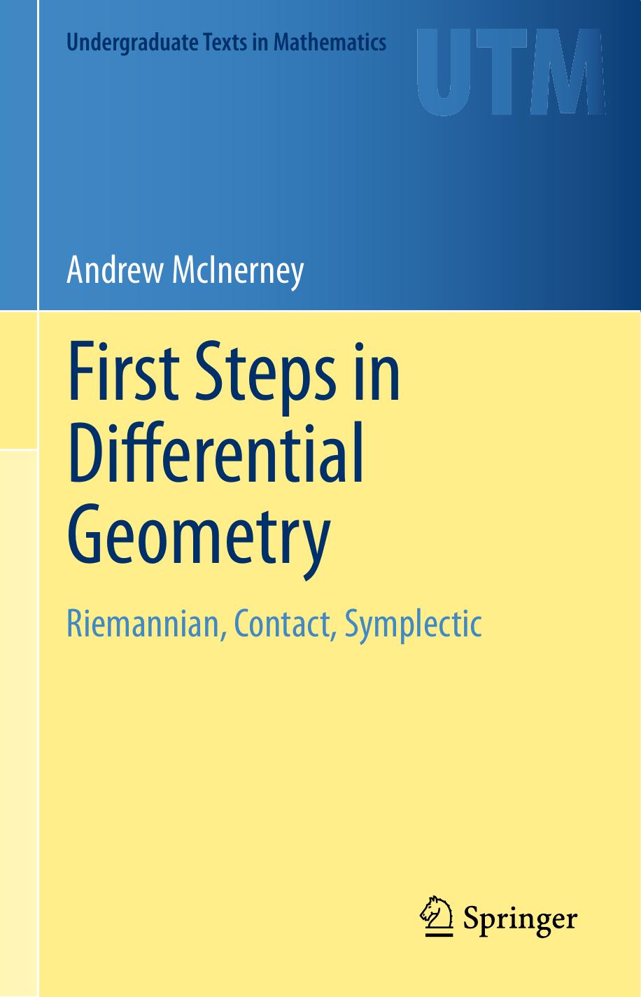 First Steps In Differential Geometry Riemannian Contact Symplectic Andrew Mcinerney