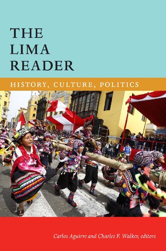 The Lima Reader History Culture Politics Carlos Aguirre Editor