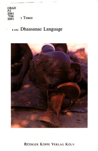 The Dhaasanac Language Grammar Texts Vocabulary Of A Cushitic Language Of Ethiopia Mauro Tosco