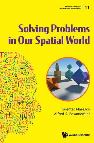 Solving Problems In Our Spatial World Problem Solving In Mathematics And Beyond Guenter Maresch