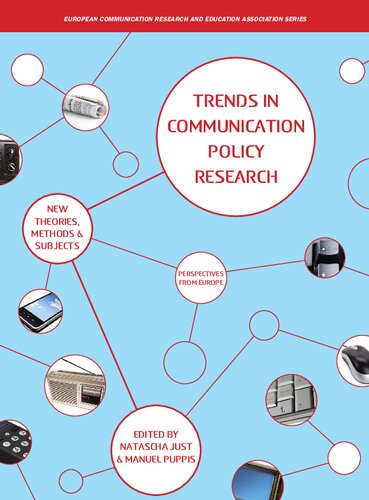 Trends In Communication Policy Research New Theories Methods And Subjects Manuel Puppis Editor