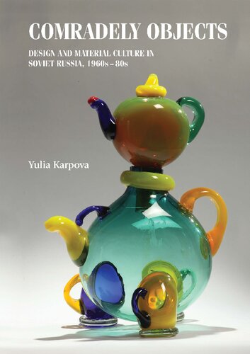Comradely Objects Yulia Karpova