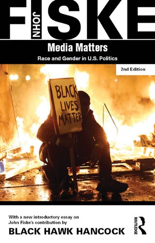 Media Matters Race And Gender In Us Politics John Fiske