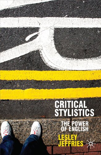 Critical Stylistics The Power Of English Perspectives On The English Language 2009th Edition Lesley Jeffries