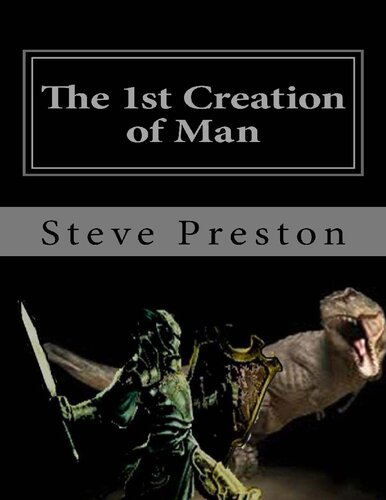 The 1st Creation Of Man History Of Mankind Steve Preston