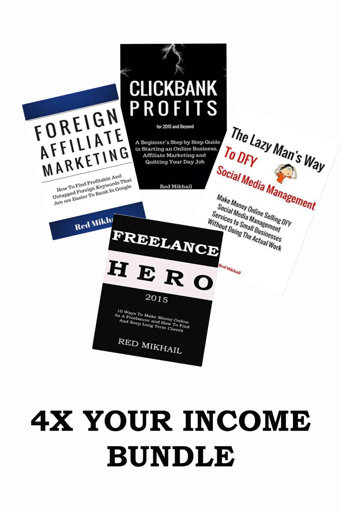 4x Your Income Home Based Business Bundle Clickbank Profits Freelance Hero Foreign Affiliate Marketing Dfy Social Media Management Mikhail