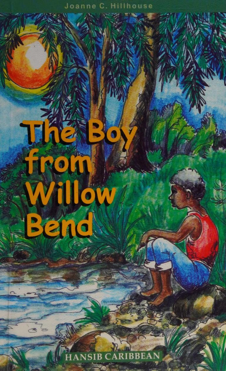 The Boy From Willow Bend 2nd Edition Joanne C Hillhouse