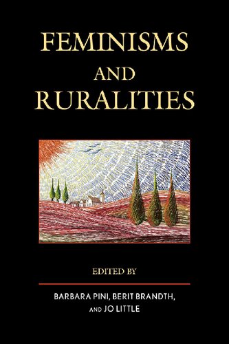 Feminisms And Ruralities Barbara Pini Berit Brandth Jo Little