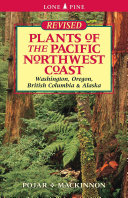 Plants Of The Pacific Northwest Coast Revised Jim Pojar Andy Mackinnon