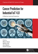 Cancer Prediction For Industrial Iot 40 A Machine Learning Perspective Meenu Gupta