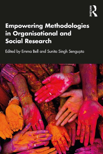 Empowering Methodologies In Organisational And Social Research Emma Bell