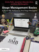 Stage Management Basics A Primer For Performing Arts Stage Managers 2nd Edition 2nd Emily Roth