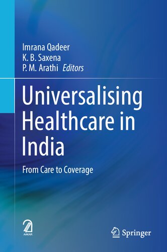 Universalising Healthcare In India Imrana Qadeer K B Saxena