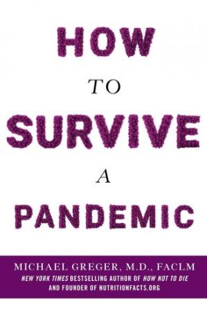 How To Survive A Pandemic Michael Greger Md Faclm