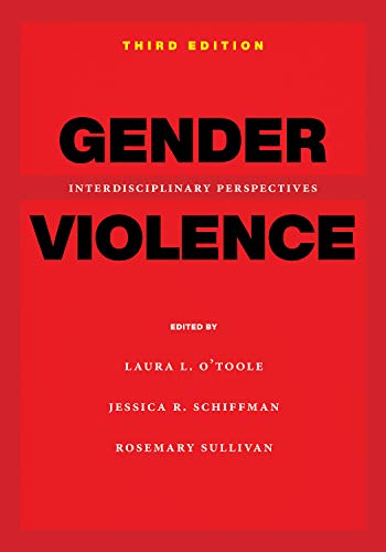 Gender Violence 3rd Edition Interdisciplinary Perspectives 3rd Edition Laura L Otoole Editor