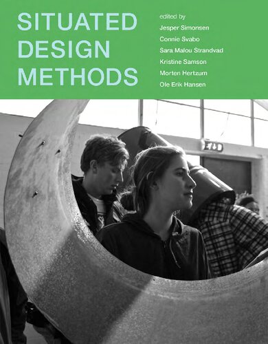 Situated Design Methods Jesper Simonsen Connie Svabo Sara Malou Strandvad